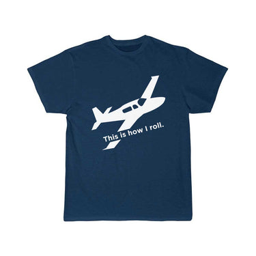 Airplane Pilot This Is How I Roll T-SHIRT THE AV8R